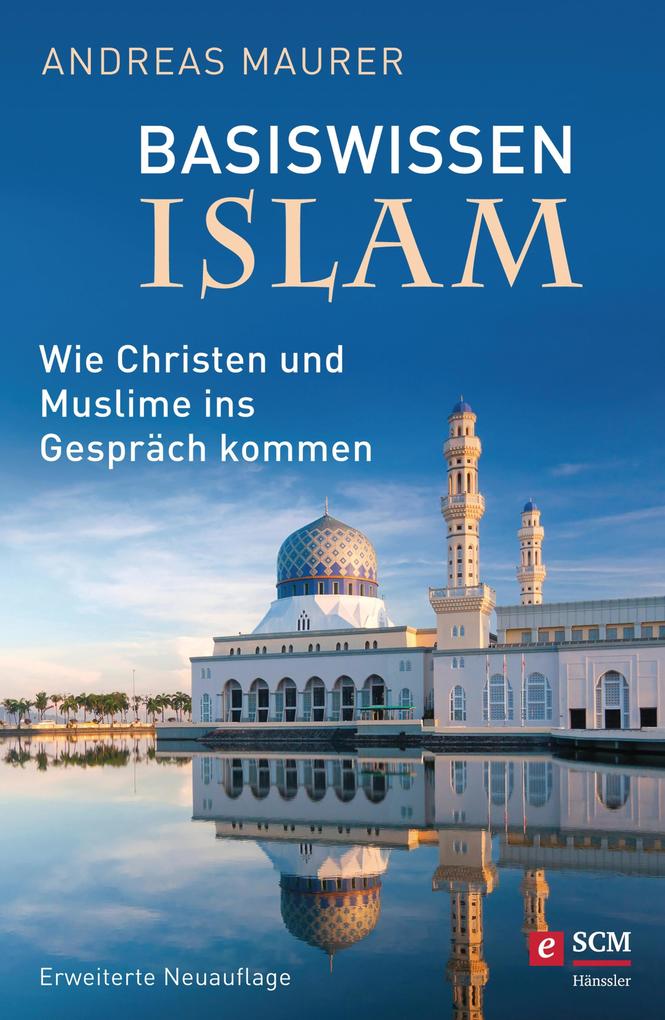 Basiswissen Islam - Andreas Maurer