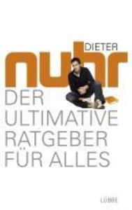 Der ultimative Ratgeber für alles - Dieter Nuhr