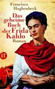 Das geheime Buch der Frida Kahlo - Francisco Haghenbeck