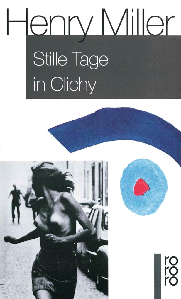 Stille Tage in Clichy Henry Miller. Dt. von Kurt Wagenseil. Mit 28 Fot 661613110 - Bild 4