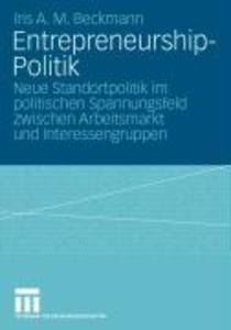 Entrepreneurship-Politik - Iris A. M. Beckmann