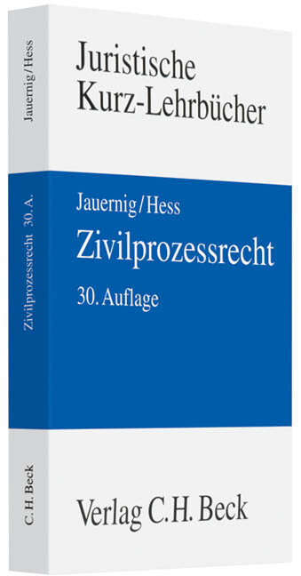 Zivilprozessrecht - Othmar Jauernig/ Burkhard Hess/ Friedrich Lent