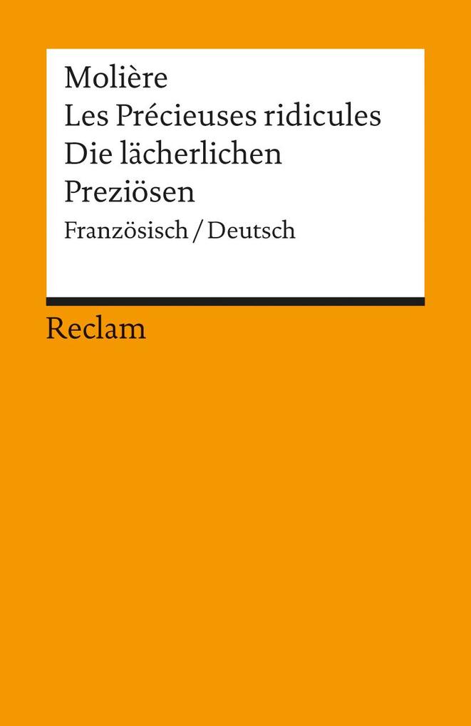 Die lächerlichen Preziösen / Les Precieuses ridicules