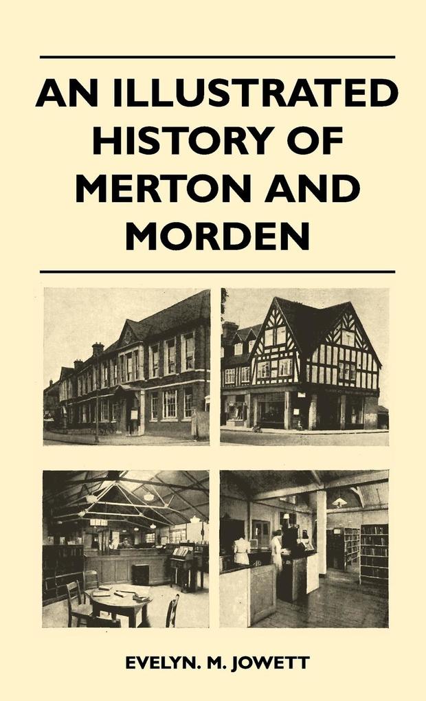 An Illustrated History Of Merton And Morden als Buch von Evelyn. M. Jowett - Mccormick Press
