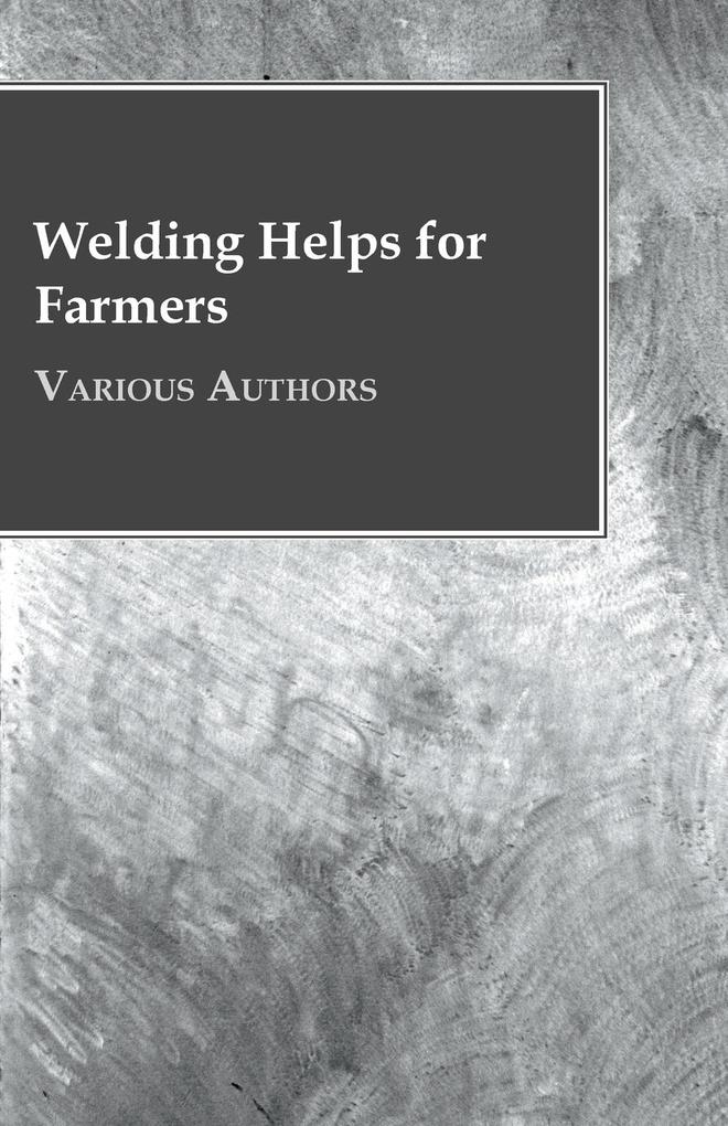Welding Helps for Farmers als Taschenbuch von Various - Stevenson Press