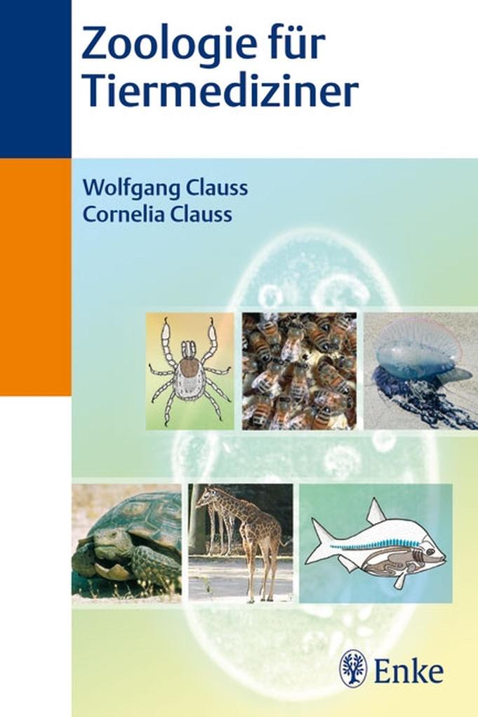 Zoologie für Tiermediziner - Cornelia Clauss/ Wolfgang Clauss