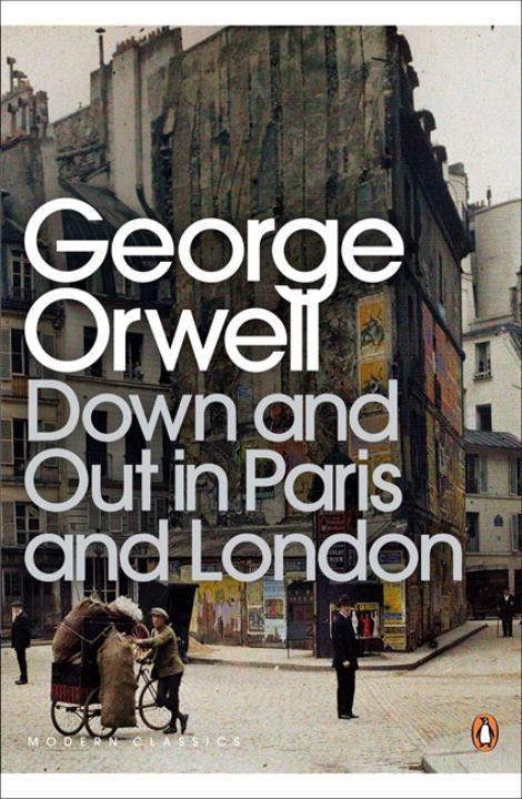 Down an Out in Paris and London - George Orwell