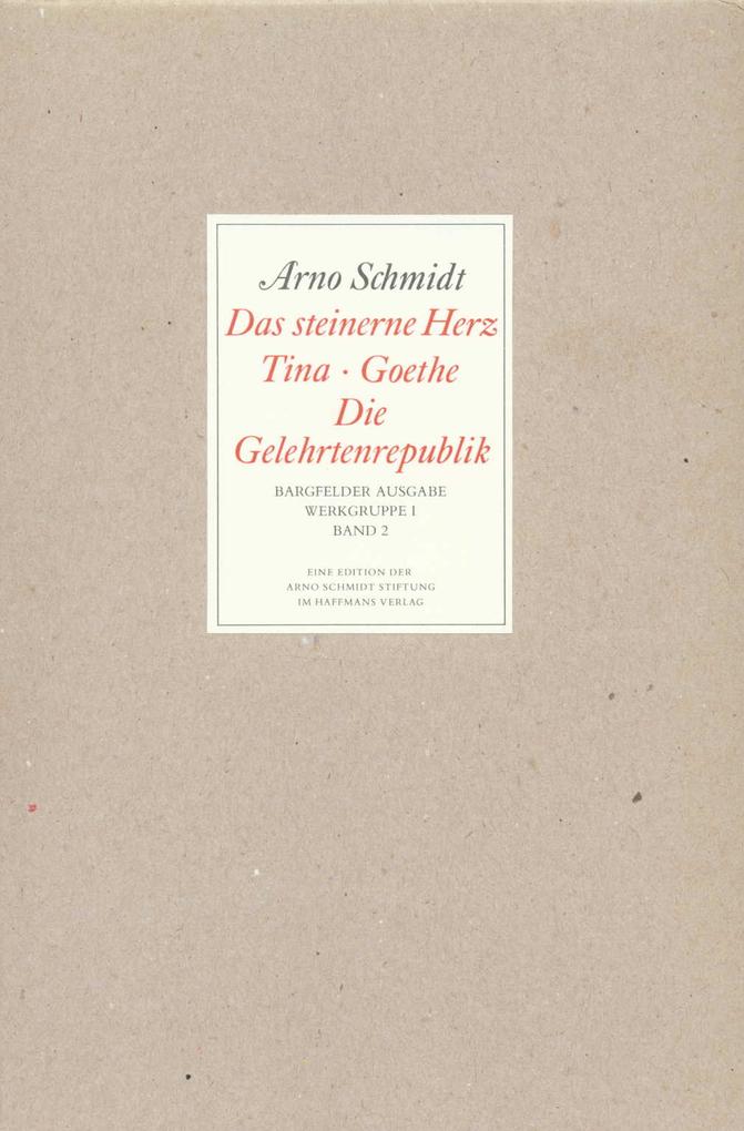 Bargfelder Ausgabe. Werkgruppe I. Romane Erzählungen Gedichte Juvenilia - Arno Schmidt