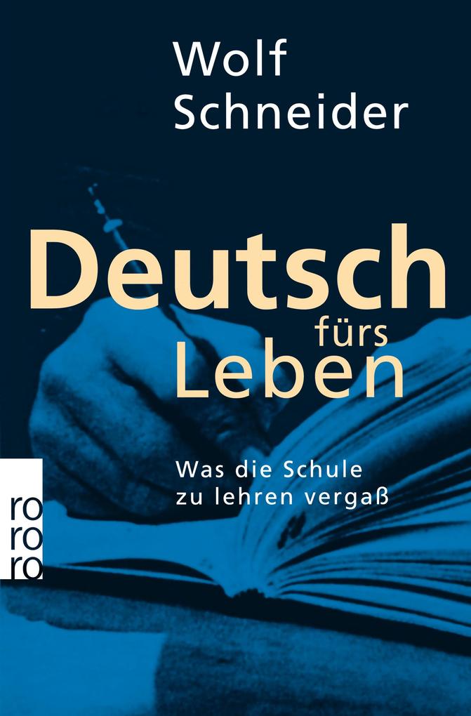 Deutsch fürs Leben - Wolf Schneider