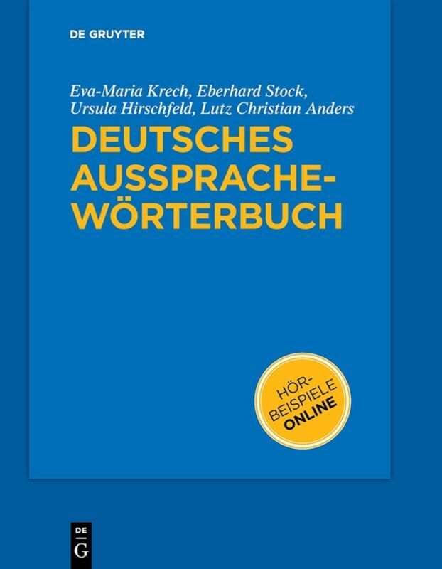 Deutsches Aussprachewörterbuch - Eva-Maria Krech/ Eberhard Stock/ Ursula Hirschfeld/ Lutz-Christian Anders