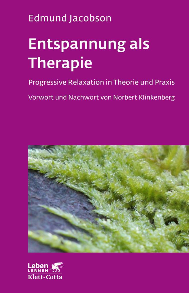 Entspannung als Therapie (Leben lernen Bd. 69)