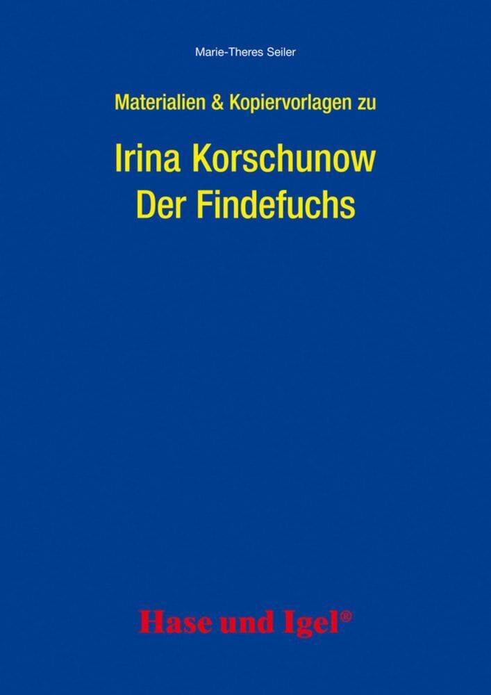 Der Findefuchs. Begleitmaterial - Marie-Theres Seiler