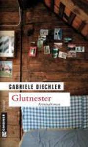 Glutnester - Gabriele Diechler