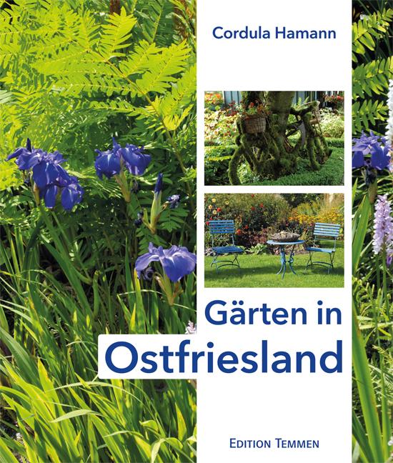 Gärten in Ostfriesland - Cordula Hamann