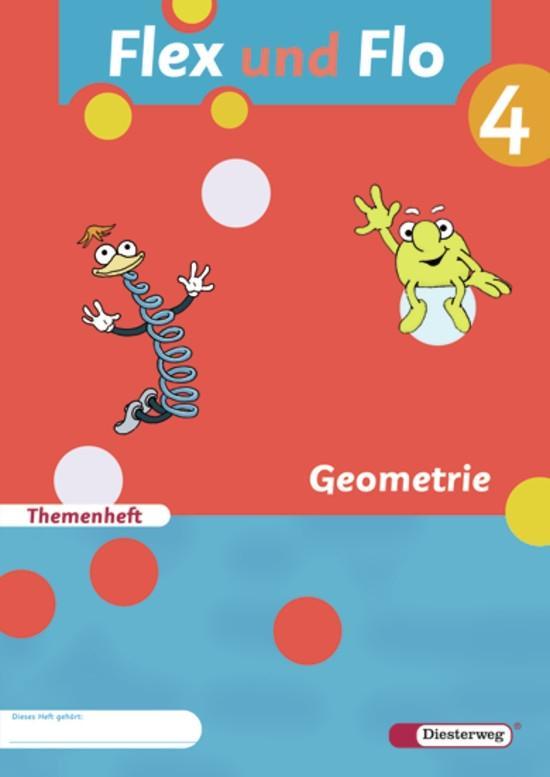 Flex und Flo 4. Themenheft Geometrie - Jana Arndt/ Claudia Brall/ Rolf Breiter/ Britta Decker/ Christiane Deutschmann