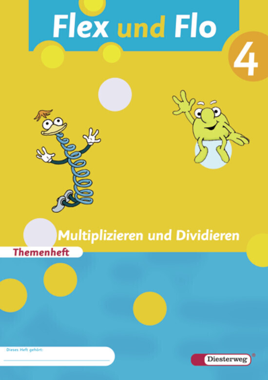 Flex und Flo 4. Themenheft Multiplizieren und Dividieren - Anja Göttlicher/ Sabine Willmeroth/ Jana Arndt/ Claudia Brall/ Rolf Breiter