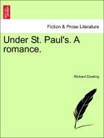 Under St. Paul´s. A romance, vol. III als Taschenbuch von Richard Dowling - British Library, Historical Print Editions
