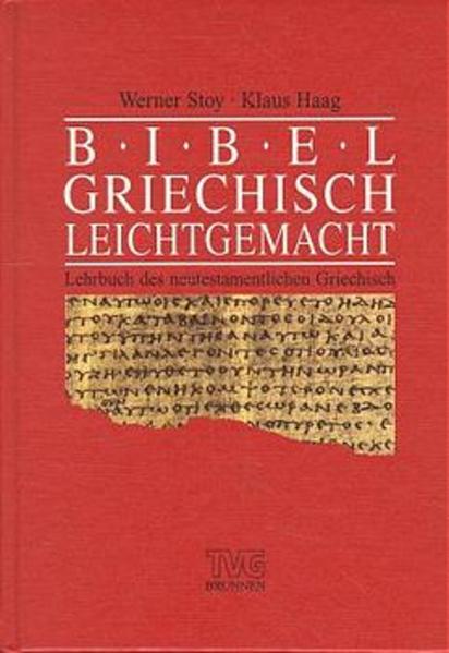 Bibelgriechisch leicht gemacht - Werner Stoy/ Klaus Haag/ Wilfried Haubeck