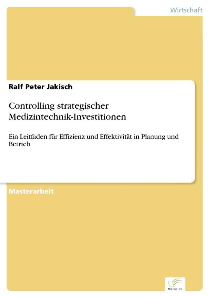 Controlling strategischer Medizintechnik-Investitionen - Ralf Peter Jakisch