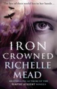 Iron Crowned - Richelle Mead
