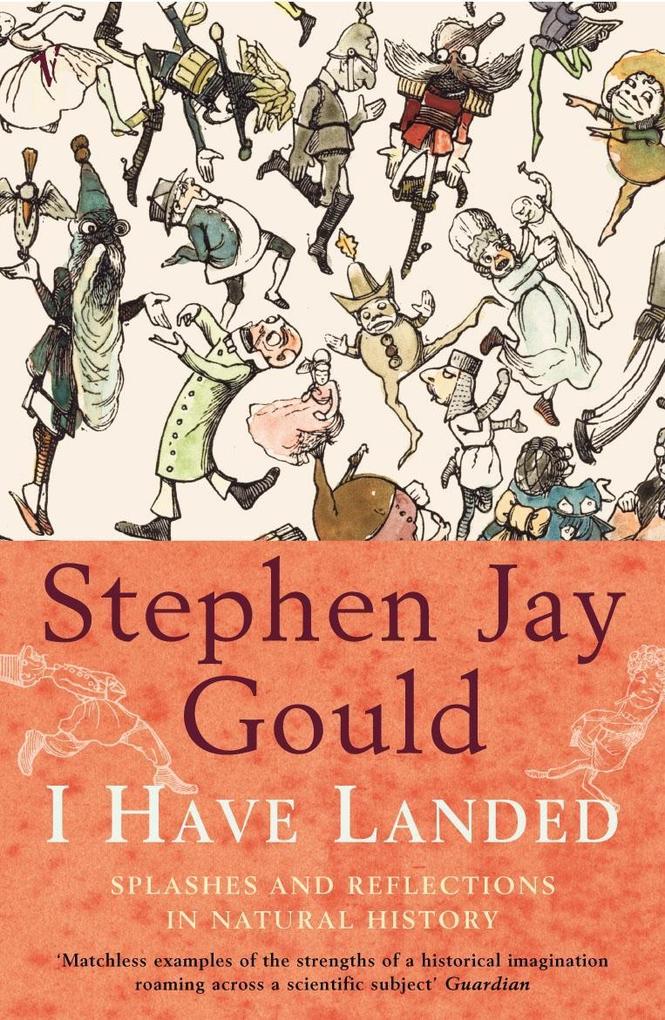 I Have Landed - Stephen Jay Gould