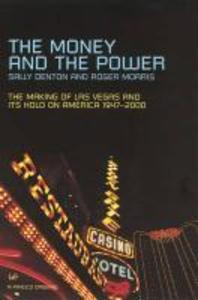 The Money And The Power - Sally Denton/ Roger Morris