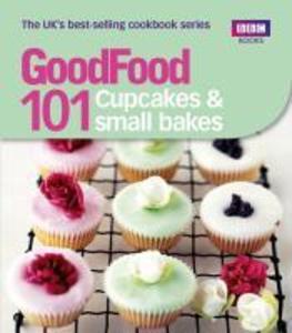 Good Food: Cupcakes & Small Bakes - Good Food Guides