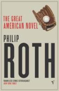 The Great American Novel - Philip Roth