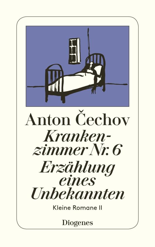 Krankenzimmer Nr. 6 / Erzählung eines Unbekannten - Anton Cechov/ Anton Pawlowitsch Tschechow