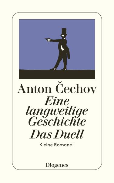 Eine langweilige Geschichte / Das Duell - Anton Cechov/ Anton Pawlowitsch Tschechow