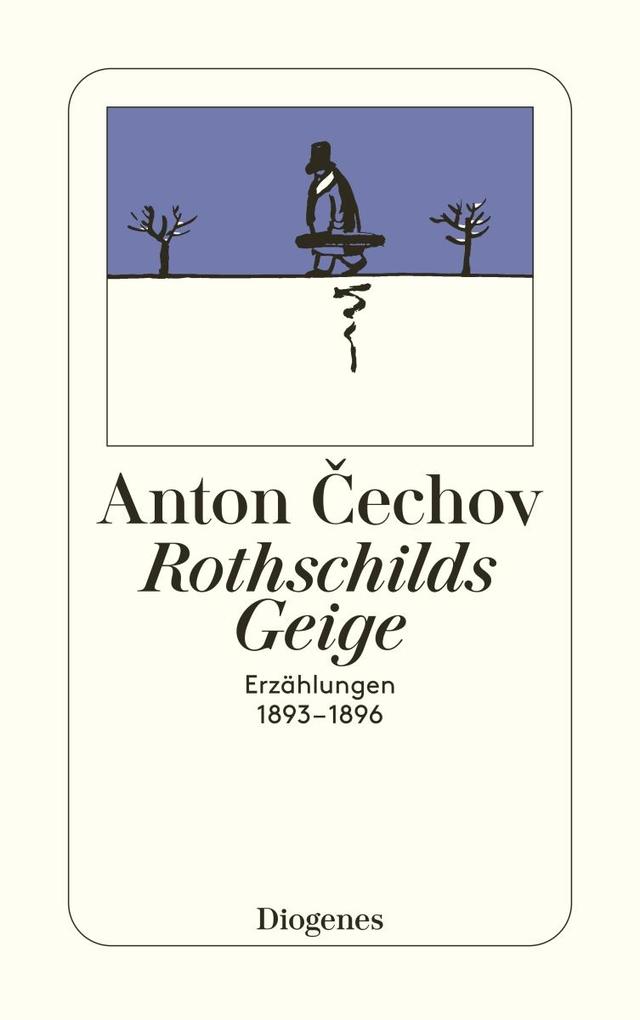 Rothschilds Geige - Anton Cechov/ Anton Tschechow/ Anton Pawlowitsch Tschechow