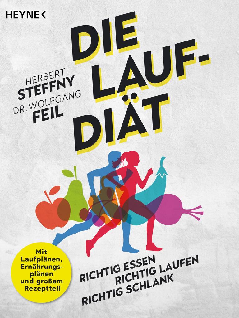 Die Lauf-Diät - Herbert Steffny/ Wolfgang Feil