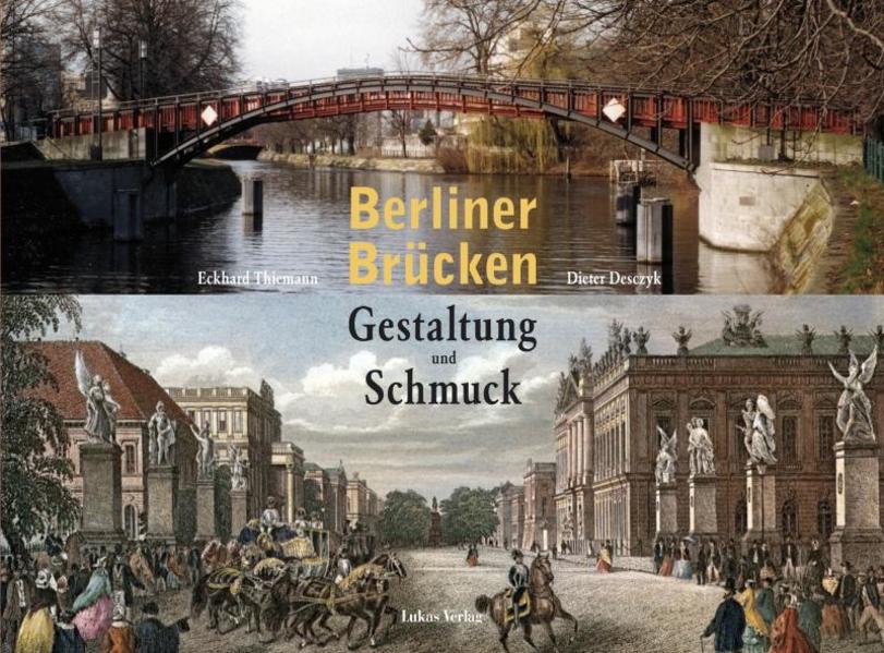 Berliner Brücken - Dieter Desczyk/ Eckhard Thiemann