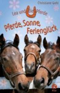 Lea und die Pferde - Pferde Sonne Ferienglück - Christiane Gohl