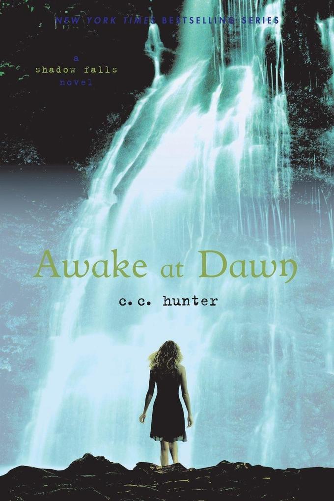 Macmillan Shadow Falls 02. Awake At Dawn, Kinderbücher Von C.c. Hunter - Bild 4