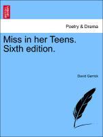 Miss in her Teens. Sixth edition. als Taschenbuch von David Garrick - British Library, Historical Print Editions