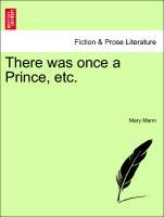 There was once a Prince, etc. SECOND EDITION als Taschenbuch von Mary Mann - British Library, Historical Print Editions