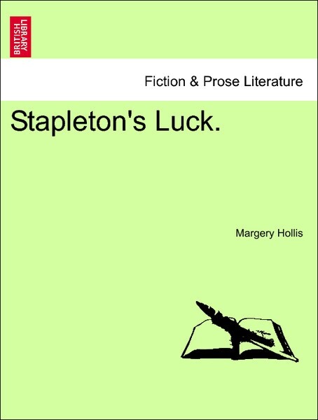 Stapleton´s Luck. Vol. II. als Taschenbuch von Margery Hollis - British Library, Historical Print Editions