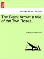 The Black Arrow: a tale of the Two Roses. als Taschenbuch von Robert Louis Stevenson - British Library, Historical Print Editions