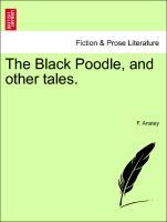 The Black Poodle, and other tales. als Taschenbuch von F. Anstey - British Library, Historical Print Editions