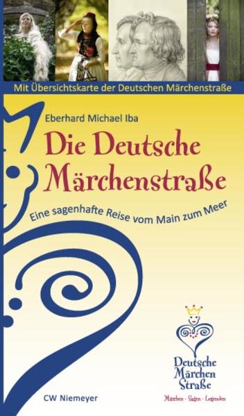 Die Deutsche Märchenstraße - Eberhard Michael Iba