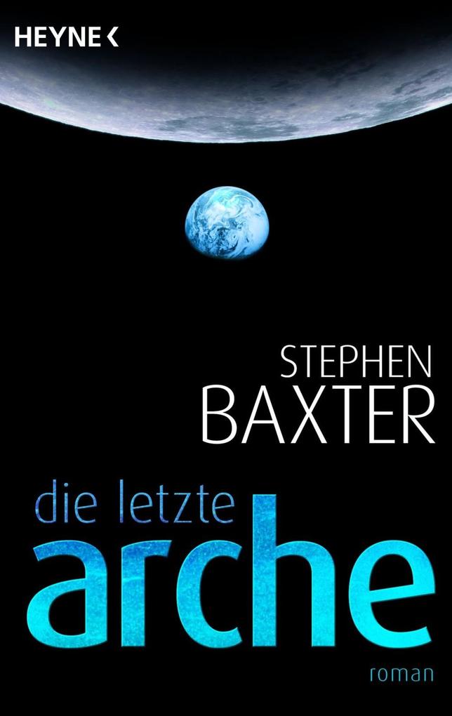 Die letzte Arche - Stephen Baxter