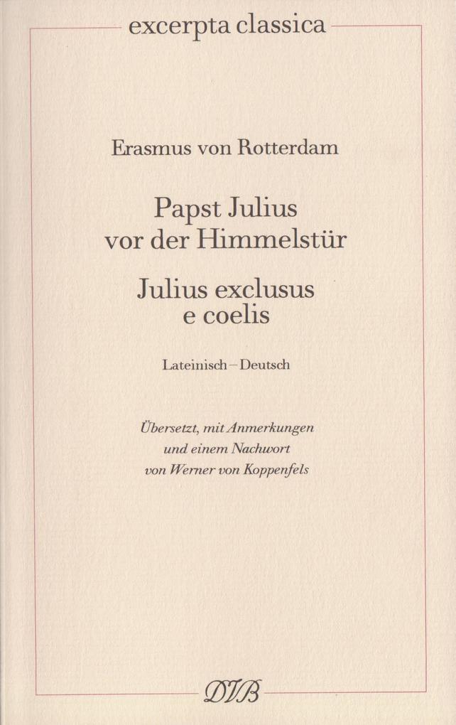 Dieterich'sche Papst Julius Vor Der Himmelstür, Fachbücher Von Erasmus Von Rotterdam, Werner Von Koppenfels - Bild 4