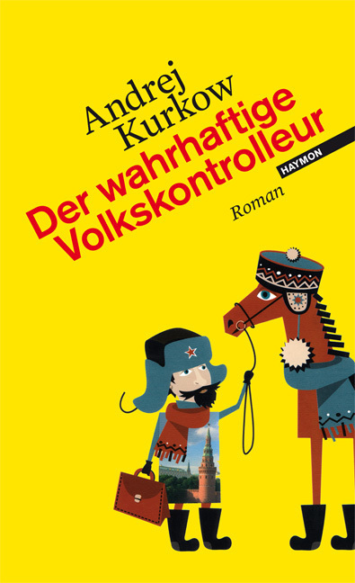 Andrej Kurkow ~ Der wahrhaftige Volkskontrolleur - Bild 6