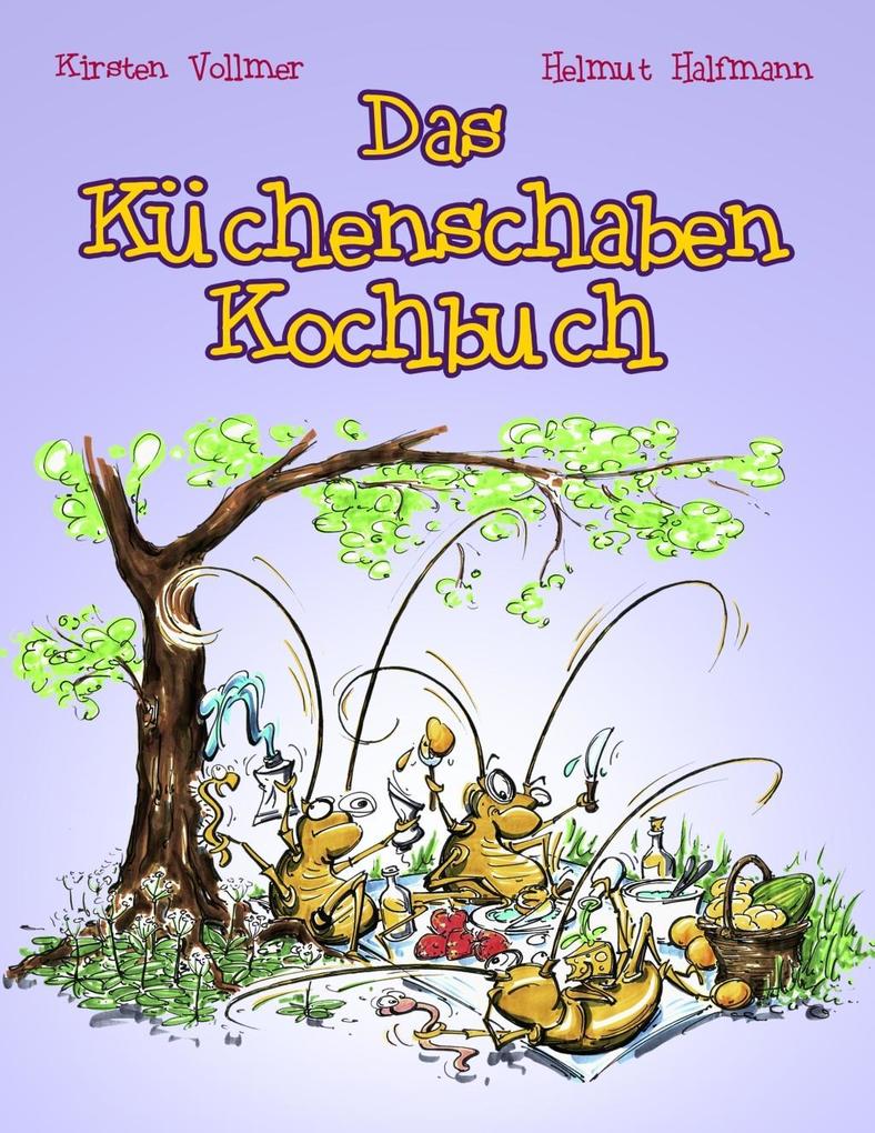 Das Küchenschaben Kochbuch - Helmut Halfmann