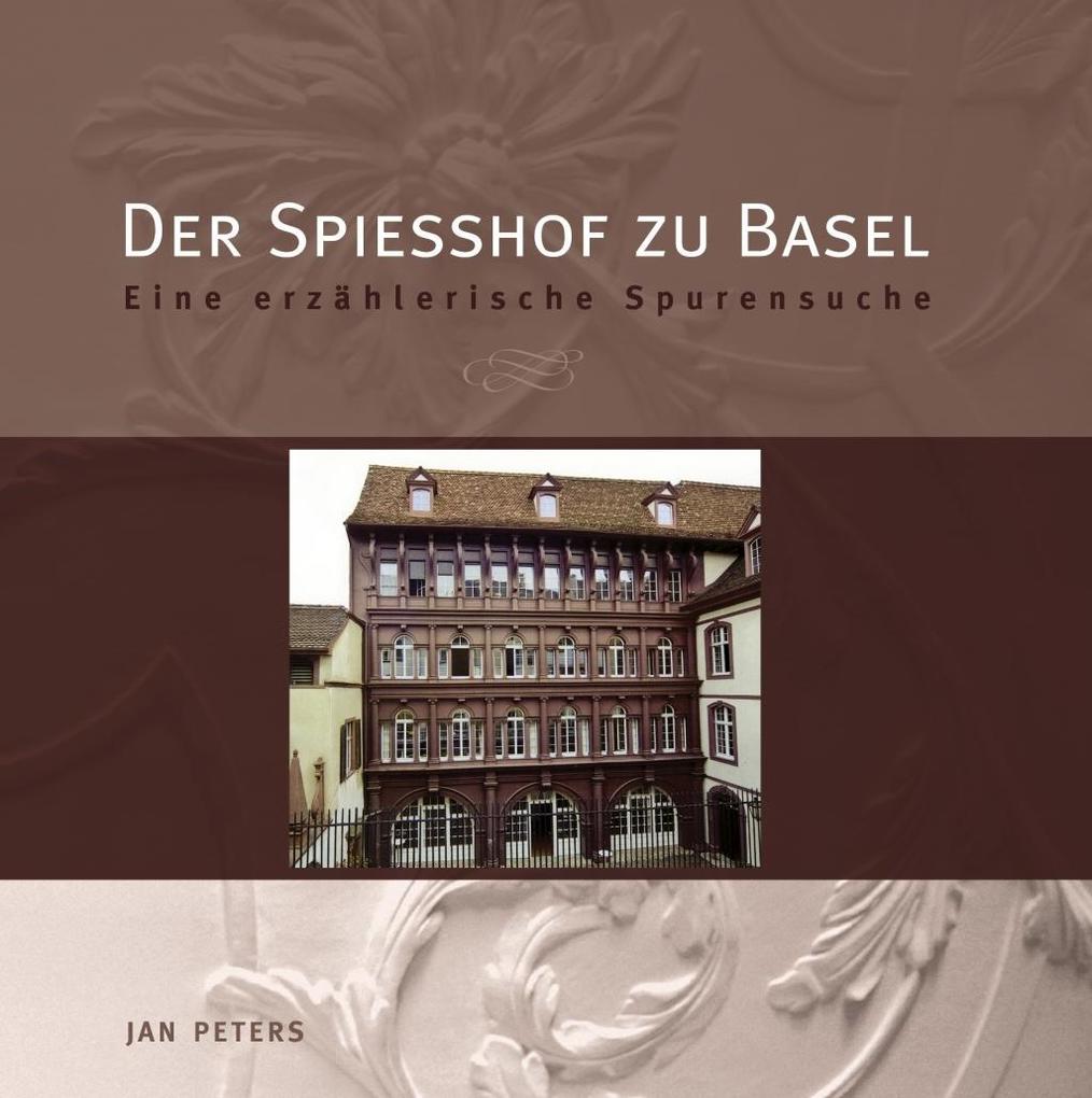 Der Spiesshof zu Basel - Jan Peters