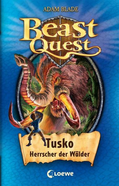 Beast Quest 17. Tusko Herrscher der Wälder - Adam Blade
