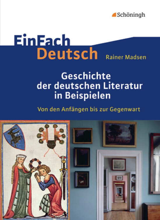 Geschichte der deutschen. Literatur in Beispielen. EinFach Deutsch