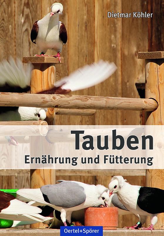 Tauben - Ernährung und Fütterung Dietmar Köhler - Bild 5