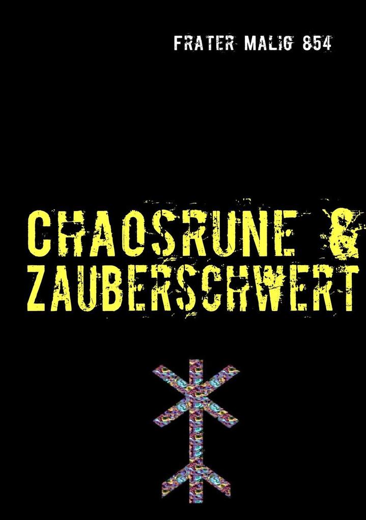 Chaosrune & Zauberschwert - Frater Malig 854
